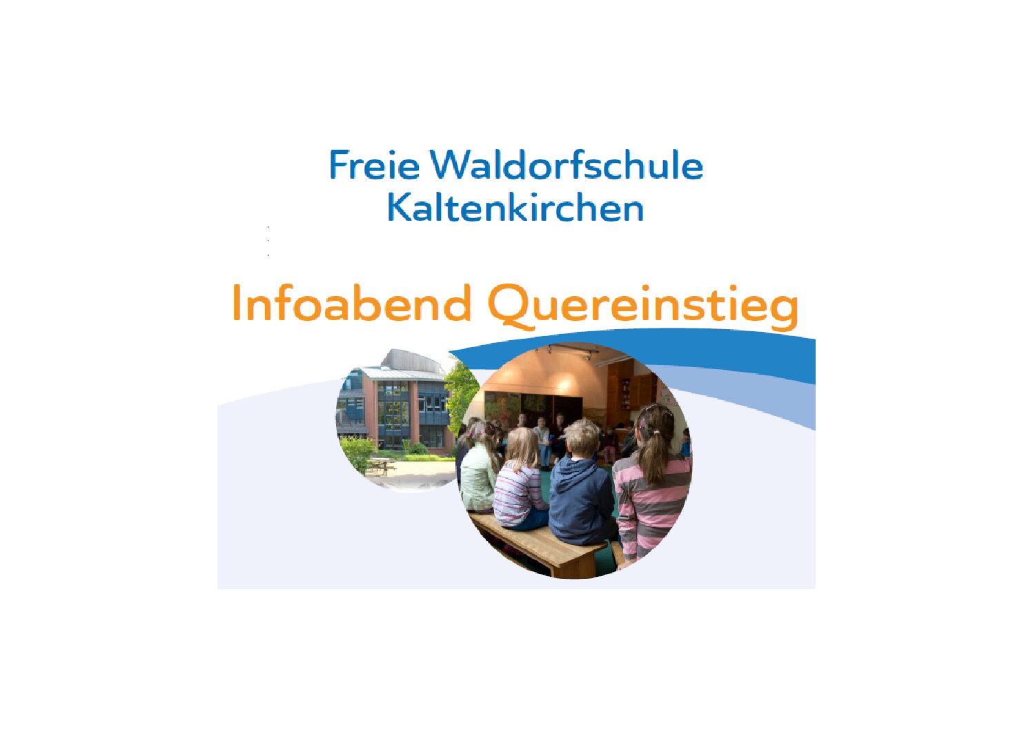 Ein neuer Schulweg beginnt hier! Informations-Elternabende zum Quereinstieg an unserer Schule